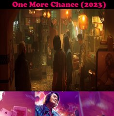 One More Chance (2023) Part[6]