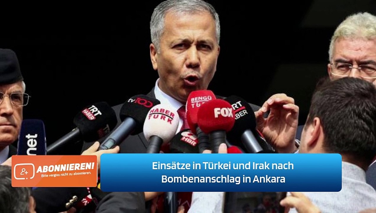 Einsätze in Türkei und Irak nach Bombenanschlag in Ankara