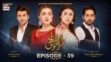 Ehsaan Faramosh Ep 39