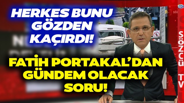 Fatih Portakal Ankara'daki Saldırı Girişimiyle İlgili Gözden Kaçan O Soruyu Sordu!