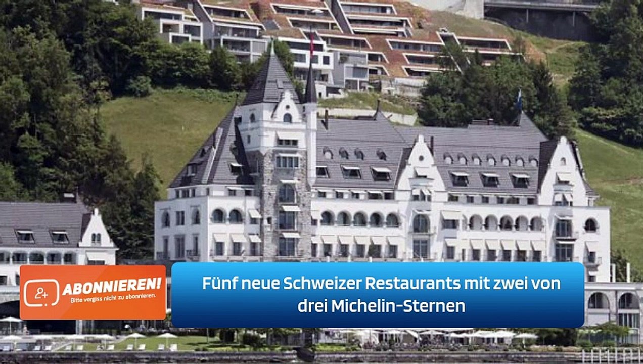 Fünf neue Schweizer Restaurants mit zwei von drei Michelin-Sternen