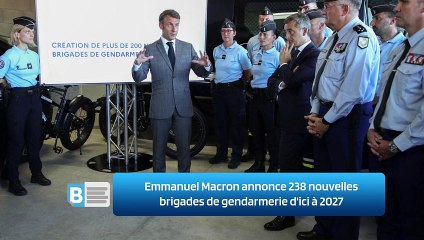 Emmanuel Macron annonce 238 nouvelles brigades de gendarmerie d'ici à 2027