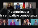 7 donne leader nel mondo tra empatia e competenza