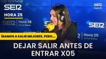 Íbamos a salir mejores, pero... | Dejar salir antes de entrar | Hora 25