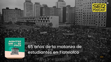 55 años de la matanza de estudiantes en Tlatelolco