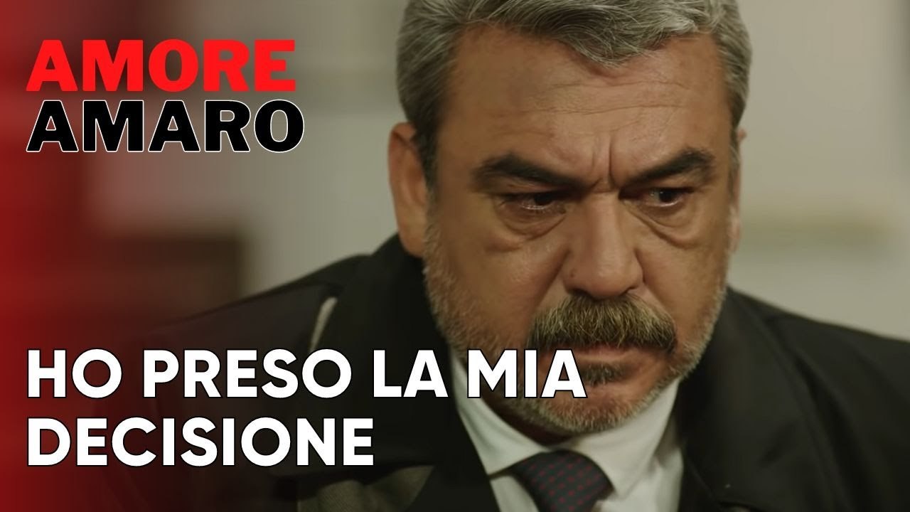 Ho preso la mia decisione | Amore Amaro - Episodio 12