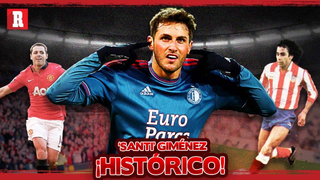 Santiago Giménez SUPERA a HUGO SÁNCHEZ con 33 goles en MENOS tiempo