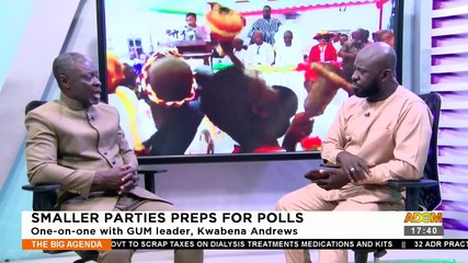 Smaller Parties Preps for Polls: One On One with GUM leader, Kwabena Andrews (2-10-23)