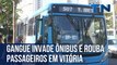 Gangue invade ônibus e rouba passageiros em Vitória