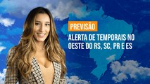 Previsão Brasil - Alerta de temporais no oeste do RS, SC, PR e ES