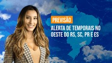 Previsão Brasil - Alerta de temporais no oeste do RS, SC, PR e ES