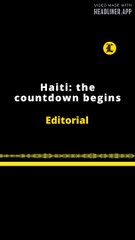 EDITORIAL EN INGLÉS | HAITÍ: THE COUNTDOWN BEGINS