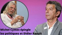 Michel Cymes épingle les politiques et Didier Raoult pour sa dernière chronique sur RTL