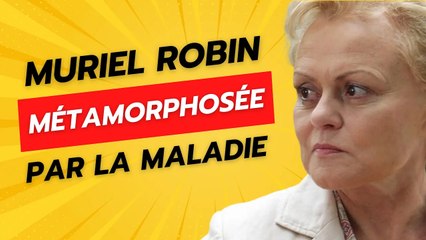 Muriel Robin métamorphosée par la maladie : Son apparence déconcertante
