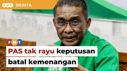 PAS tak rayu keputusan batal kemenangan PN di Kemaman