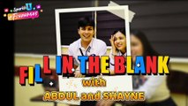 Sparkle U: #Frenemies | Fill in the blanks with Shayne Sava and Abdul Raman (Online Exclusive)