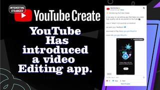 YouTube has introduced a video editing app. @InterestingStranger