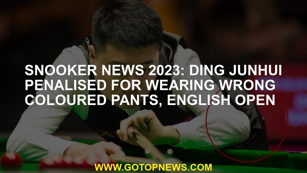 Snooker news 2023: Ding Junhui penalised for wearing wrong coloured pants, English Open
