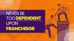 Never be Too Dependent upon Franchisor !! Gaurav Marya _ Franchise India