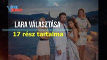 Lara választása 17. rész tartalma
