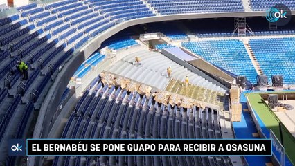 El Bernabéu se pone guapo para recibir a Osasuna