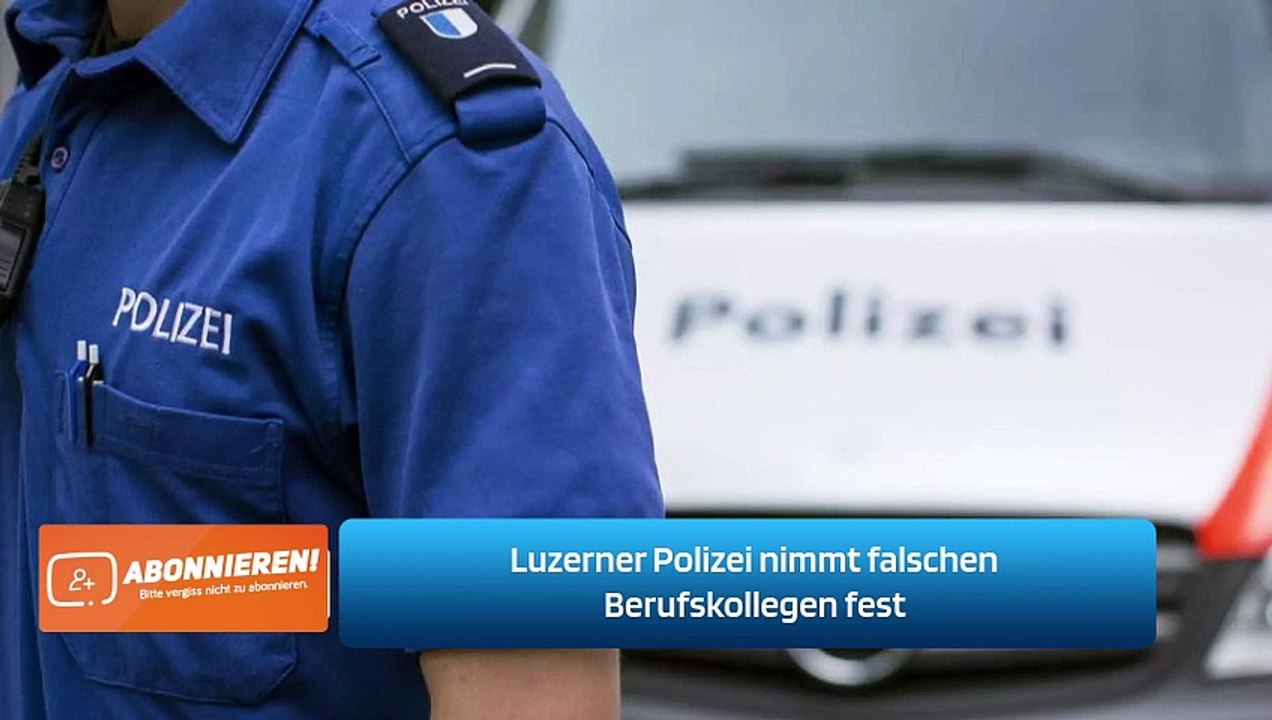 Luzerner Polizei nimmt falschen Berufskollegen fest