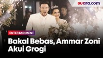 Bakal Bebas Lebih Cepat dari Tuntutan, Ammar Zoni Akui Grogi