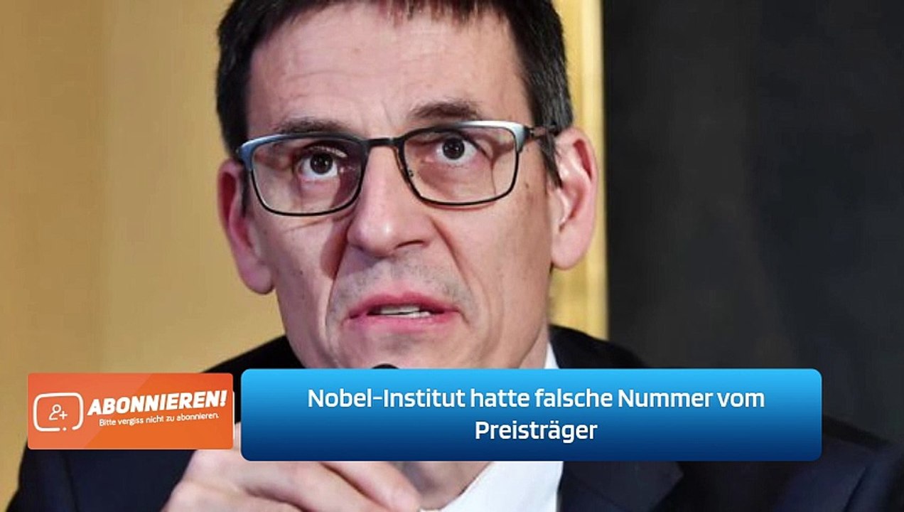 Nobel-Institut hatte falsche Nummer vom Preisträger
