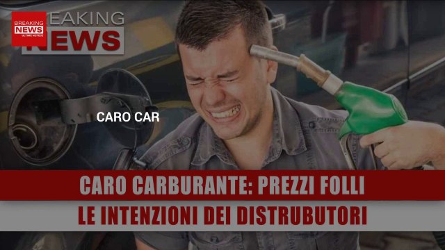 Caro Carburante, Prezzi Folli: Cosa Hanno Intenzione Di Fare I Distributori?