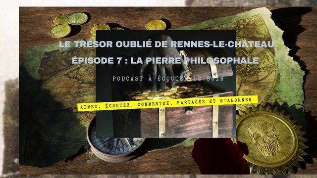 Le trésor oublié de Rennes-Le-Château épisode 7 : la pierre philosophale