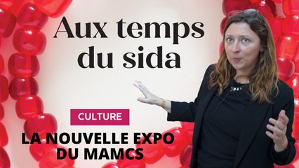 « Aux temps du sida », la nouvelle exposition du MAMCS !