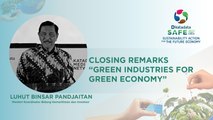 Luhut B Pandjaitan - Closing Remarks Green Industries for Green Economy