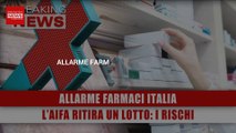Allarme Farmaci: L’Aifa Ritira Un Lotto, I Rischi Che Si Corrono!