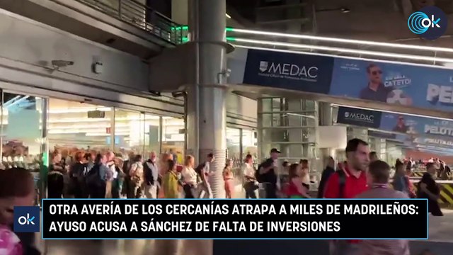 Otra avería de los Cercanías atrapa a miles de madrileños: Ayuso acusa a Sánchez de falta de inversiones