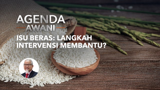 Agenda AWANI: Isu Beras: Langkah intervensi membantu