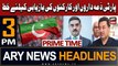 ARY News 3 PM Headlines 3rd October 2023 | PTI demands party leaders' recovery
