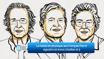 Le Nobel de physique aux Français Pierre Agostini et Anne L'Huillier et à