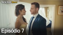 Será Isso Amor 7. Episódio (Dublagem em Português)