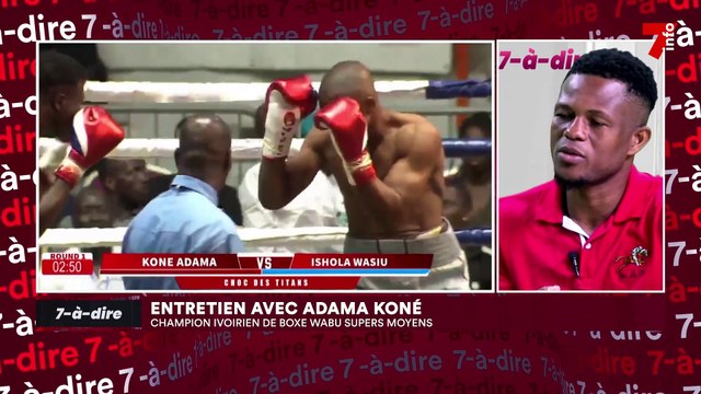 7-à-dire | Adama Koné, champion ivoirien de boxe Wabu super moyens