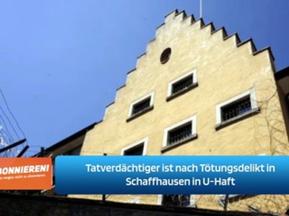 Tatverdächtiger ist nach Tötungsdelikt in Schaffhausen in U-Haft