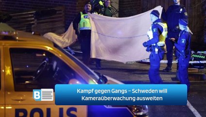 Kampf gegen Gangs – Schweden will Kameraüberwachung ausweiten