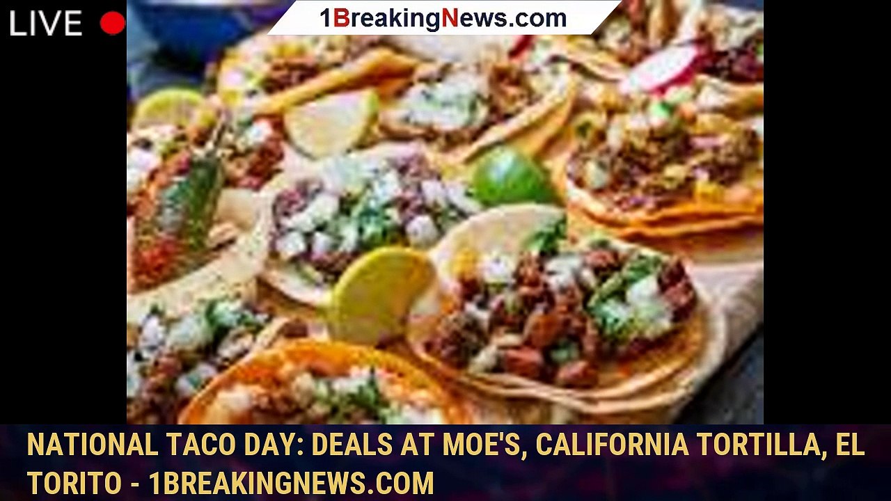 National Taco Day Deals at Moe's, California Tortilla, El Torito