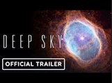Deep Sky | Official Trailer - NASA James Webb Telescope Documentary