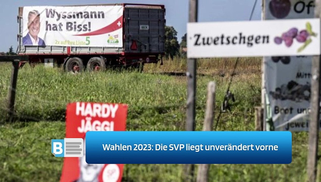 Wahlen 2023: Die SVP liegt unverändert vorne