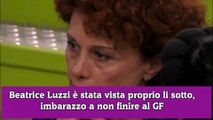 Beatrice Luzzi è stata vista proprio li sotto, imbarazzo a non finire al GF