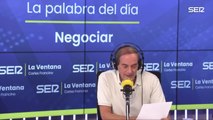 NEGOCIAR | La palabra del día de Isaías Lafuente