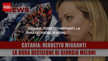 Catania, Verdetto Migranti: La Dura Decisione Di Giorgia Meloni!