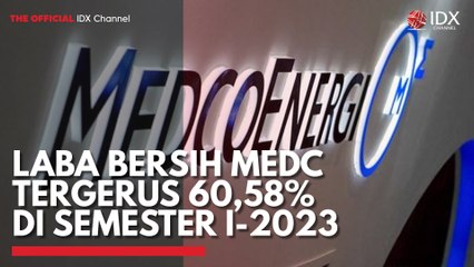 Laba Bersih MEDC Tergerus 60,58% di Semester I-2023