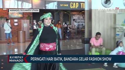 Скачать видео: Hari Batik Nasional, Bandara Sam Ratulangi Gelar Fashion Show Busana Batik