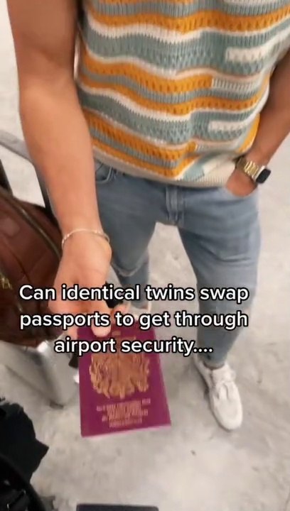 Watch identical twins swap passports to get through airport security